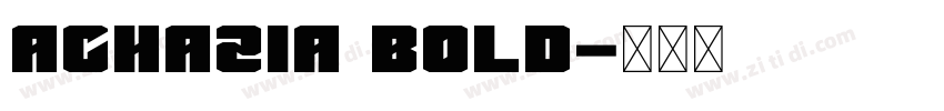 Achazia Bold字体转换